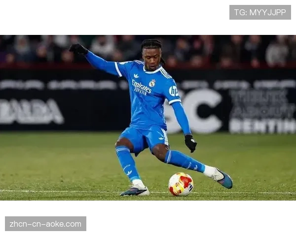 续约进展：皇马与卡马文加的续约谈判已进入最后阶段